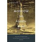 Katerina Clark: Moscow, the Fourth Rome