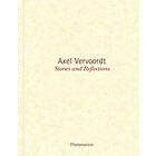 Michael James Gardner, Axel Vervoordt: Axel Vervoordt: Stories and Reflections