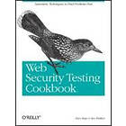 Paco Hope, Ben Walther: Web Security Testing Cookbook