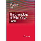 Sally S Simpson, David Weisburd: The Criminology of White-Collar Crime