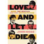 John Higgs: Love and Let Die