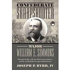 Joseph P Byrd IV: Confederate Sharpshooter Major William E. Simmons