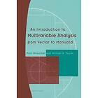 Piotr Mikusinski, Michael D Taylor: An Introduction to Multivariable Analysis from Vector Manifold