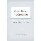 Kristen Ghodsee: From Notes to Narrative
