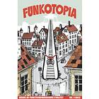 : Funkotopia