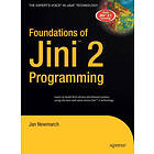 Jan Newmarch: Foundations of Jini 2 Programming