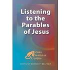 Robert W Funk, Edward F Beutner, Lane C McGaughy, Robert J Miller, Bernard Brandon Scott, Paul Verhoeven: Listening to the Parables of Jesus