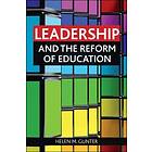 Helen M Gunter: Leadership and the reform of education