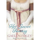 Gaelen Foley: Her Secret Fantasy