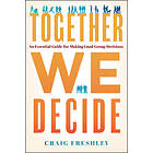 Craig Freshley: Together We Decide