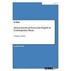 Agathe Glatz: African American Vernacular English in Contemporary Music