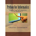 Charles R Severance: Python for Informatics: Exploring Information