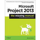 Bonnie Biafore: Microsoft Project 2013: The Missing Manual