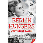 Justine Saracen: Berlin Hungers