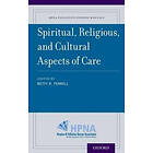 Betty R Ferrell: Spiritual, Religious, and Cultural Aspects of Care