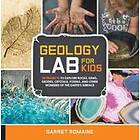 Garret Romaine: Geology Lab for Kids