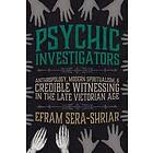 Efram Sera-Shriar: Psychic Investigators