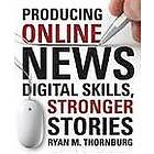 Ryan M Thornburg: Producing Online News