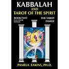 Pamela Eakins: Kabbalah and Tarot of the Spirit: Book Two. The Family