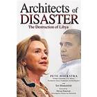 Teri Blumenfeld, Peter Hoekstra: Architects of Disaster: The Destruction Libya