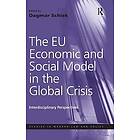 Dagmar Schiek: The EU Economic and Social Model in the Global Crisis