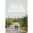 Matthijs Gerrits, Erik Bronsvoort: From Marginal Gains to a Circular Revolution: A practical guide creating circular cycling economy