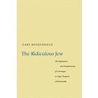 Gary Rosenshield: The Ridiculous Jew