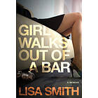 Lisa F Smith: Girl Walks Out of a Bar