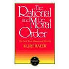 Kurt Baier: The Rational and Moral Order