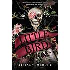 Tiffany Meuret: Little Bird