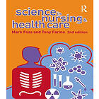 Mark Foss: Science in Nursing and Health Care