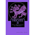 Jade Sol Luna: Hecate II: The Awakening of Hydra