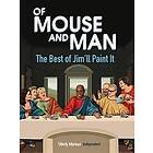 Jim'll Paint It: Of Mouse and Man