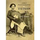 Terry Bennett: Early Photography in Vietnam