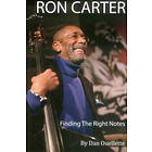 Ron Carter, Dan Ouellette: Finding the Right Notes