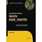 Rich Bowen: The Definitive Guide to Apache mod_rewrite