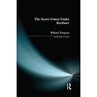 William Tompson: The Soviet Union under Brezhnev