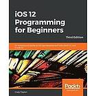 Craig Clayton: iOS 12 Programming for Beginners