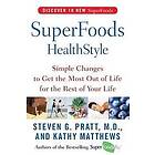 Steven G Pratt, Kathy Matthews: Superfoods Healthstyle: Simple Changes to Get the Most Out of Life for Rest Your