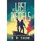 A R Shaw: The Last Infidels