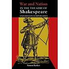 Simon Barker: War and Nation in the Theatre of Shakespeare His Contemporaries