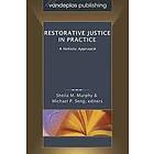 Sheila M Murphy, Michael P Seng: Restorative Justice in Practice