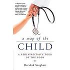 Darshak Sanghavi: A Map of the Child: Pediatrician's Tour Body