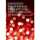 Philip Kinsella, Anne Garland: Cognitive Behavioural Therapy for Mental Health W