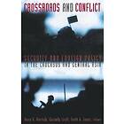 Gary K Bertsch, Cassady B Craft, Scott A Jones, Michael D Beck: Crossroads and Conflict