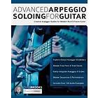 Chris Brooks: Advanced Arpeggio Soloing for Guitar: