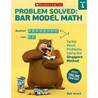 Bob Krech: Problem Solved: Bar Model Math: Grade 1: Tackle Word Problems Using the Singapore Method