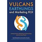 David Rutherford, Jonathan Knowles: Vulcans, Earthlings and Marketing ROI