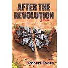 Robert Evans: After The Revolution