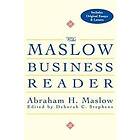 AH Maslow: The Maslow Business Reader